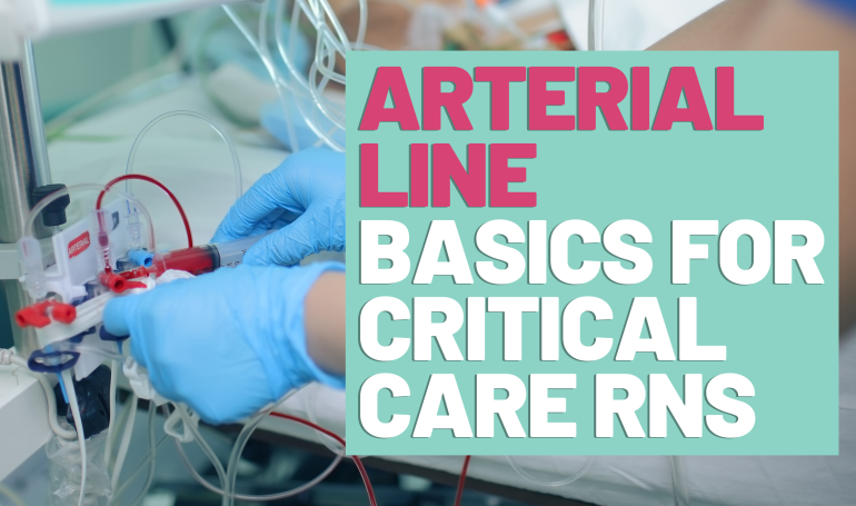 Arterial Line management for ICU Nurses